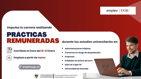 NUEVAS CONVOCATORIAS DE PRACTICAS EXTRACURRICULARES PARA ESTUDIANTES DE LA UNIVERSIDAD DE GRANADA EN 2025